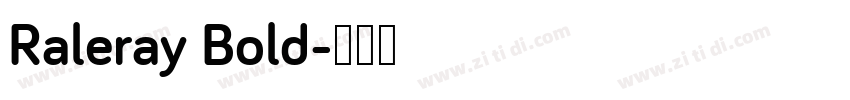 Raleray Bold字体转换